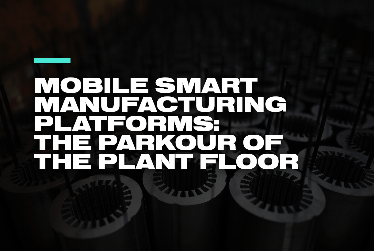 Mobile-Smart-Manufacturing-Platforms-1220x820