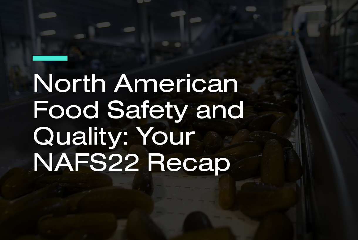 North American Food Safety and Quality: Your NSFS22 Recap