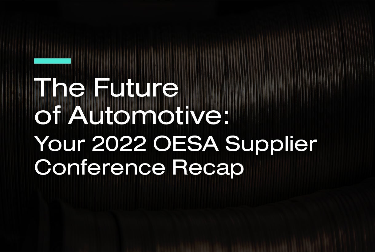 The Future of Automotive: Your 2022 OESA Supplier Conference Recap