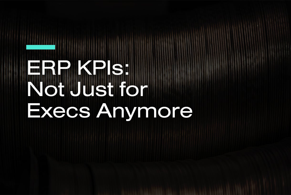 ERP KPIs: Not Just for Execs Anymore