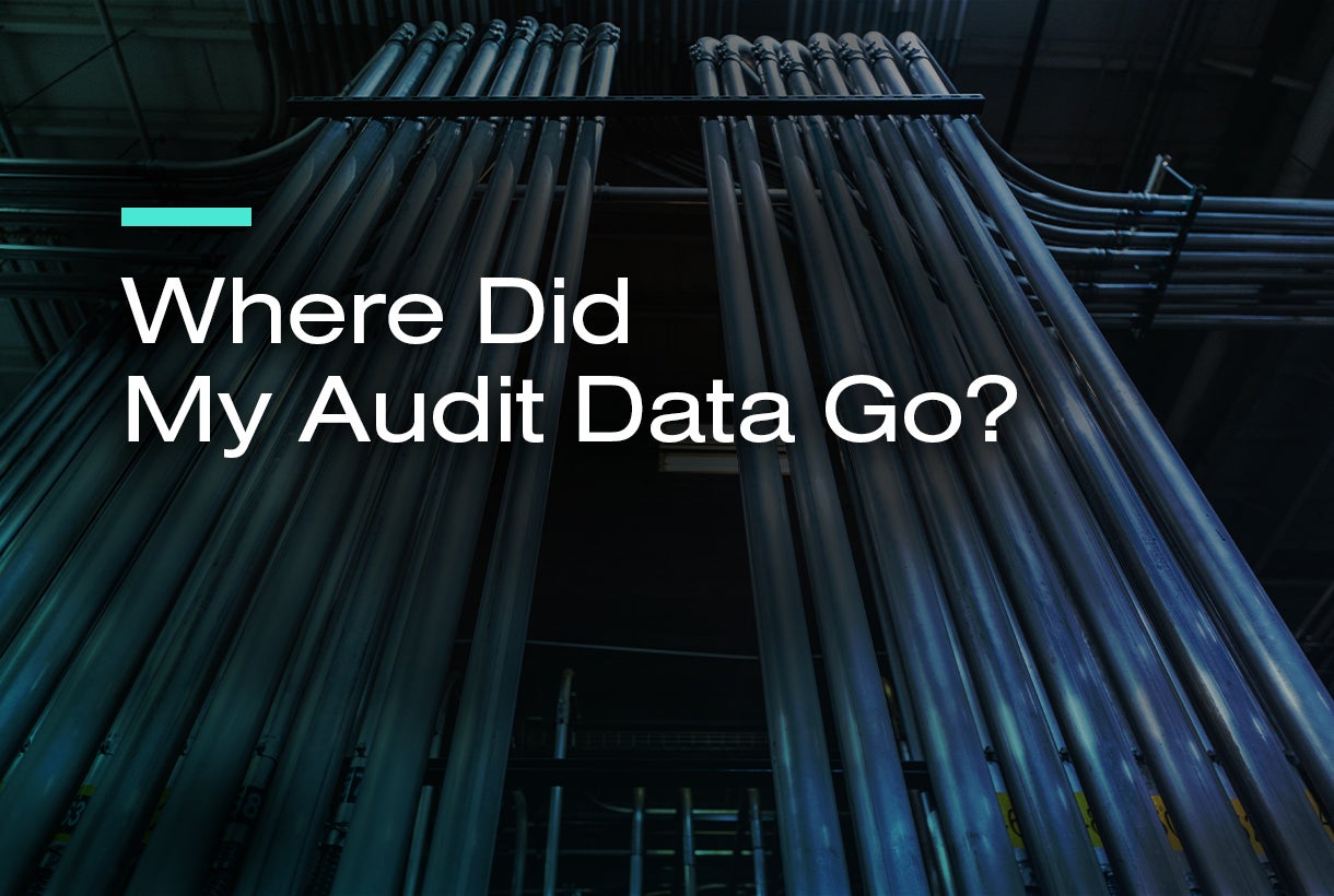 Where did my audit data go? 