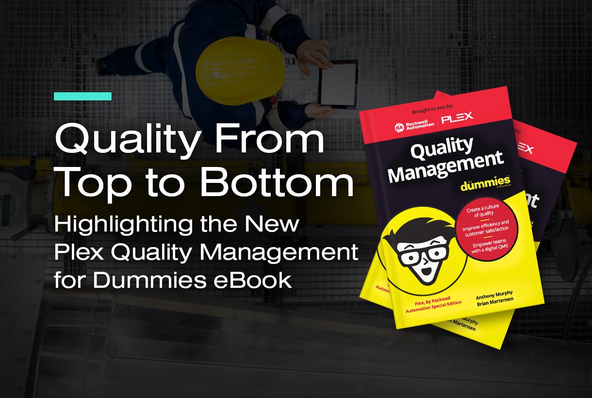 Quality From Top to Bottom – Highlighting the New Plex “Quality Management for Dummies” eBook
