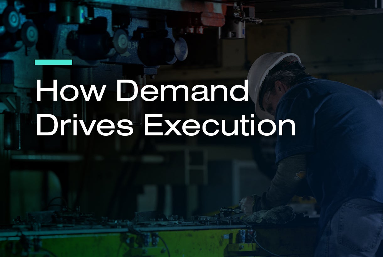How Demand Drive Execution