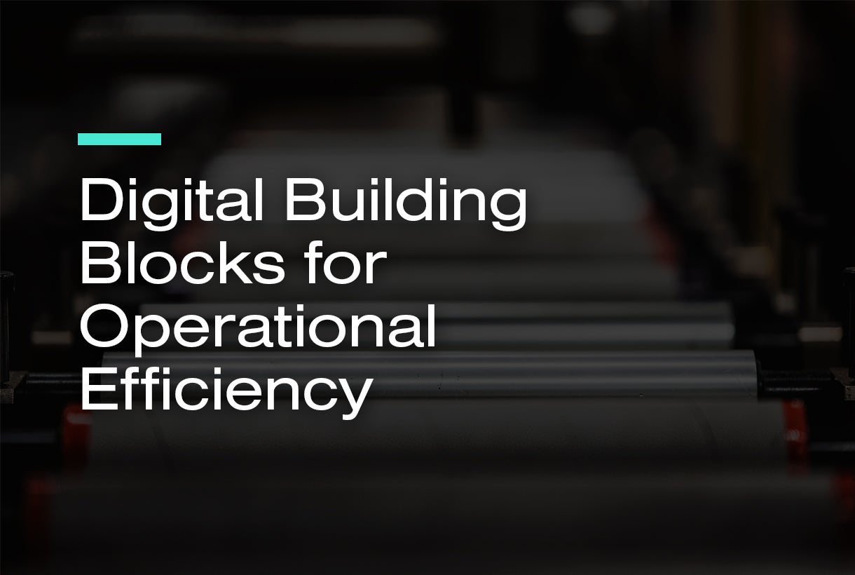 Digital Building Blocks for Operational Efficiency