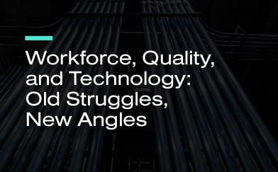 Workforce, Quality, and Technology: Old Struggles, New Angles