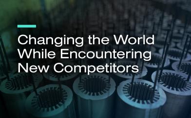 Changing the World While Encountering New Competitors