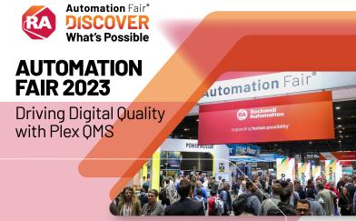 Automation Fair 2023 – Driving Digital Quality with Plex QMS