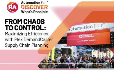 Automation Fair – From Chaos to Control Maximizing Efficiency With Plex DemandCaster Supply Chain Planning