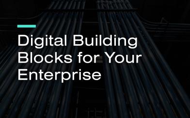 Digital Building Blocks for Your Enterprise