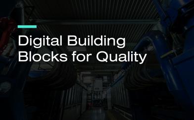 Digital Building Blocks for Quality